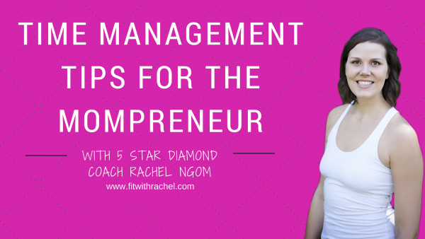 time management tips for the mompreneur