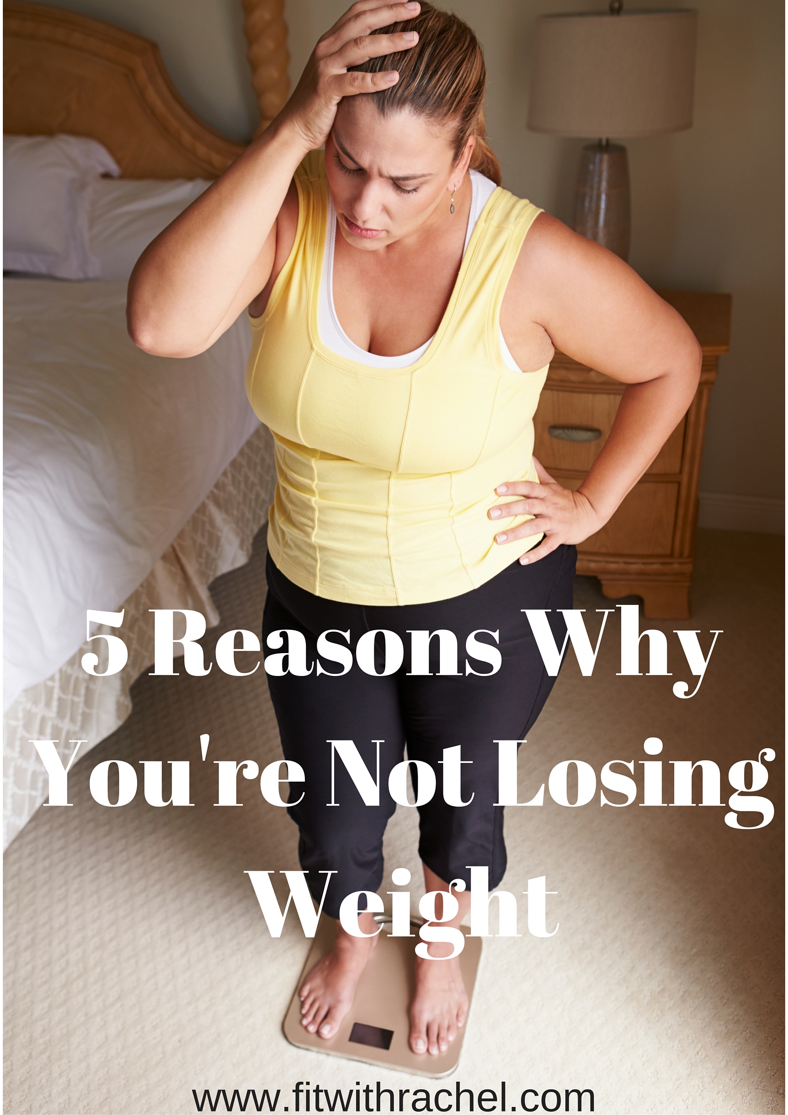 5 Reasons Why You're Not Losing Any Weight