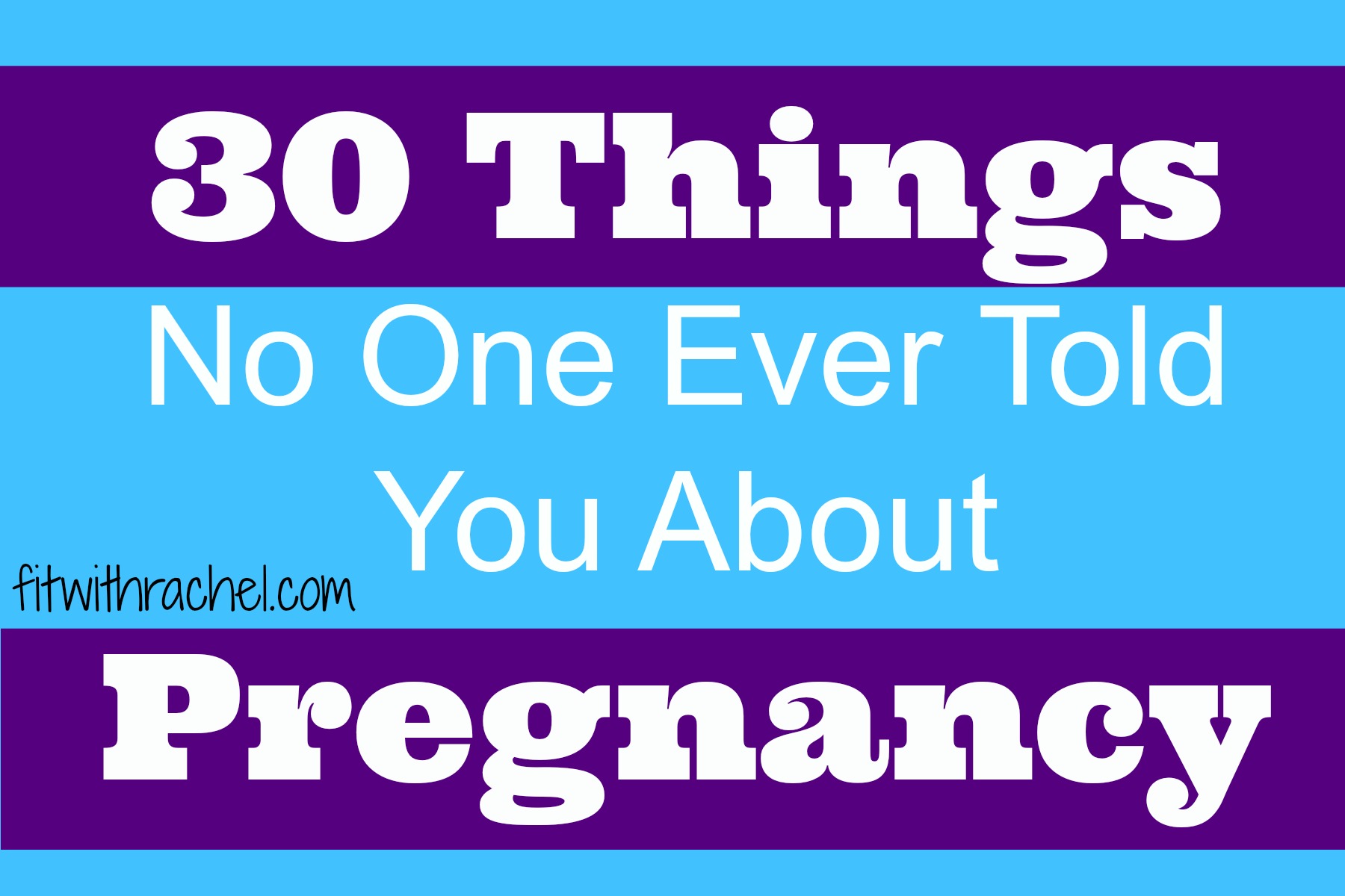 30 Things No One Told You About Pregnancy