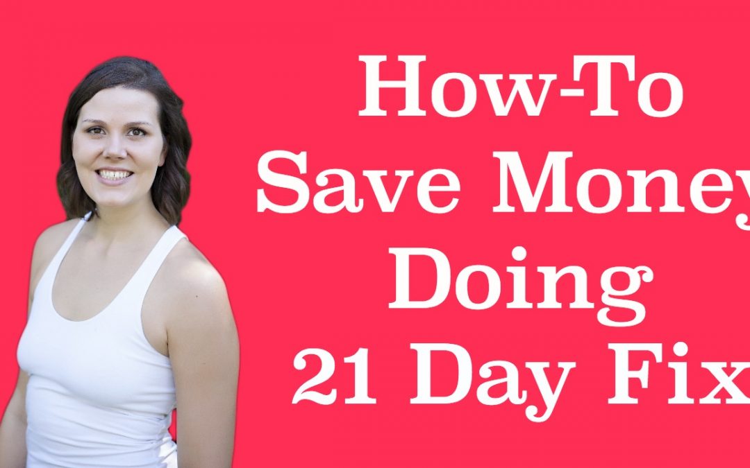 21 Day Fix Meal Plan: How-to Save Money doing 21 Day Fix!