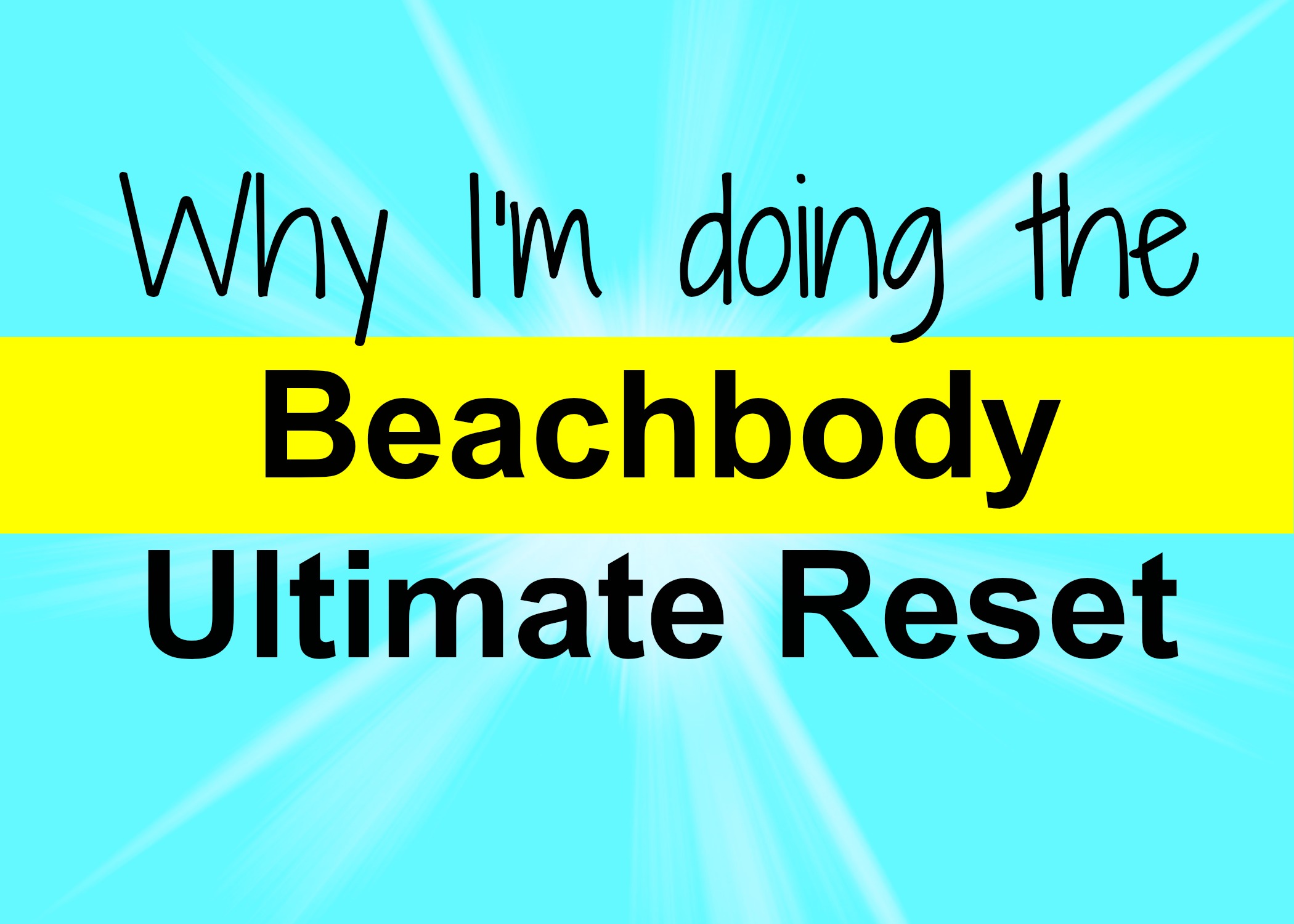 Beachbody Ultimate Reset: Why I’m Doing the Beachbody Ultimate Reset