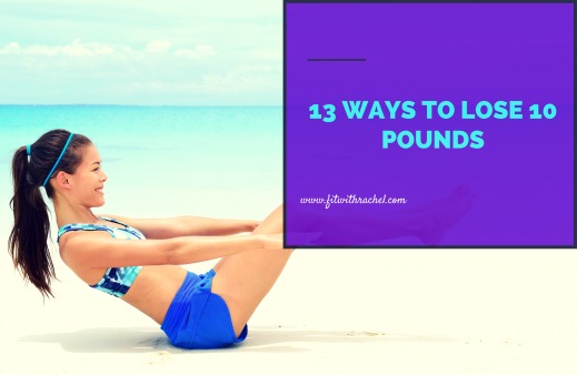 13 Ways to Lose 10 Pounds