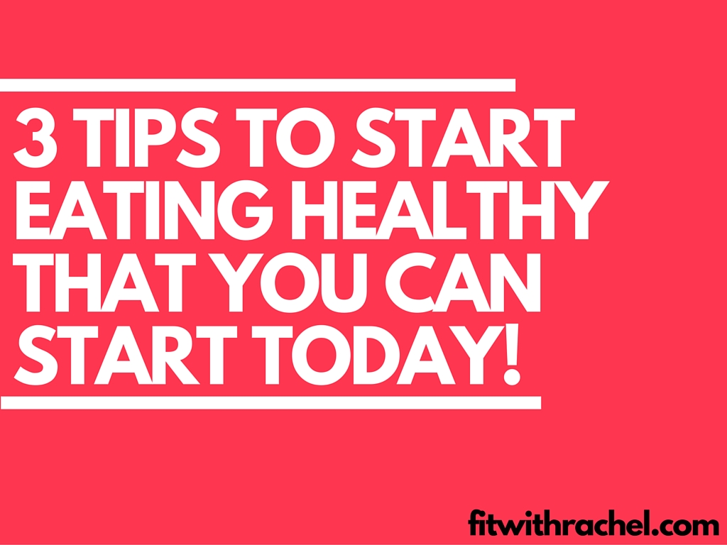 3 Tips to Start Eating Healthy