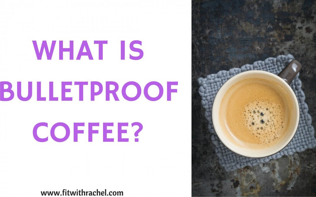 What is Bulletproof Coffee?